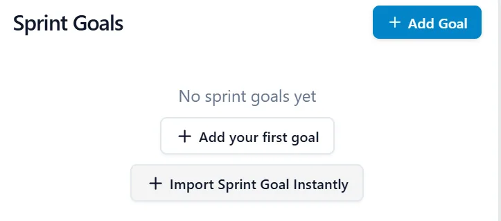 The Sprint Goals section with the message “No sprint goals yet” and three buttons: Add Goal, Add your first goal and Import Sprint Goal Instantly.